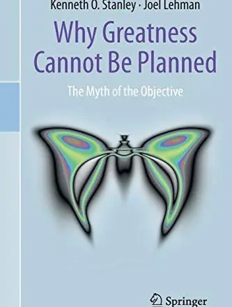Why Greatness Cannot Be Planned